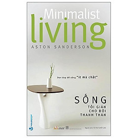 Sách Sống Tối Giản Cho Đời Thanh Thản