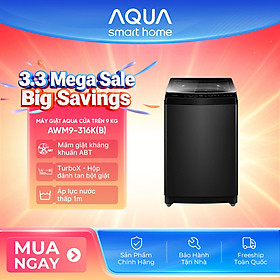 Máy giặt Aqua 9 kg AWM9-316K(B) - Bảo hành 2 năm - Hỗ trợ lắp đặt - Hàng chính hãng