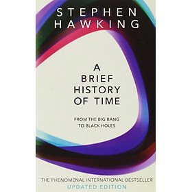 Sách A Brief History Of Time : From Big Bang To Black Holes