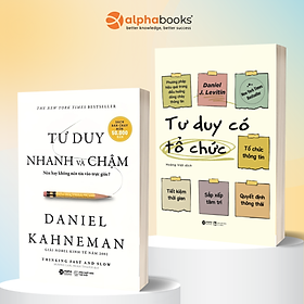 Combo Tư Duy Có Tổ Chức + Tư Duy Nhanh Và Chậm