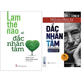 Combo Đắc Nhân Tâm - Bản Dịch Gốc Từ Nguyễn Hiến Lê+Làm Thế Nào Để Đắc Nhân Tâm