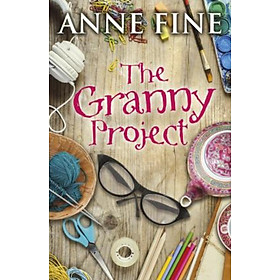 Sách - The Granny Project by Anne Fine (UK edition, paperback)