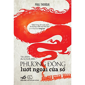 [Download Sách] Phương Đông Lướt Ngoài Cửa Sổ (Tái Bản 2019)