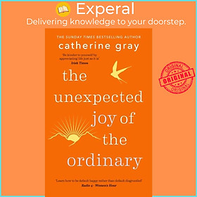 Sách - The Unexpected Joy of the Ordinary by Catherine Gray (UK edition, paperback)
