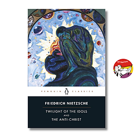 Sách - Twilight of the Idols & The Anti-Christ by Friedrich Nietzsche | Philosophy / Ngoại văn