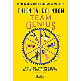 Sách - Thiên Tài Đội Nhóm Team Genius (tặng kèm bookmark thiết kế)