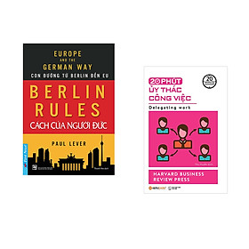 [Download Sách] Combo 2 cuốn sách: Berlin Rules - Cách Của Người Đức + 20 Phút Ủy Thác Công Việc