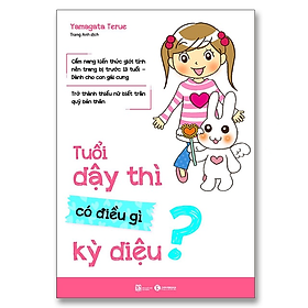 Tuổi dậy thì có điều gì kỳ diệu - Bản Quyền