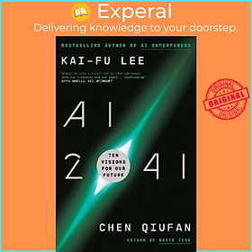Sách - AI 2041  Ten Visions for Our Future by Kai-Fu Lee Chen Qiufan UK edition, paperback