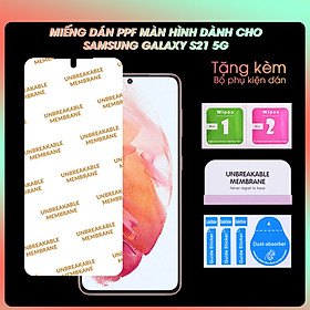 Miếng dán PPF Mặt Trước Màn Hình Dành Cho Samsung Galaxy S21 5G/ S21 Plus 5G/ S21 Ultra 5G- Hàng Chính Hãng