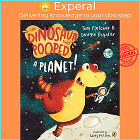 Sách - The Dinosaur That Pooped A Planet! by Tom Fletcher (UK edition, paperback)