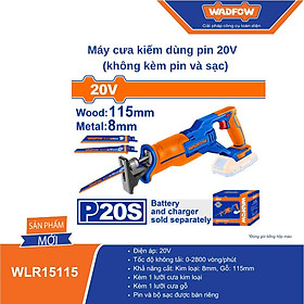Mua MÁY CƯA KIẾM DÙNG PIN 20V (KHÔNG KÈM PIN VÀ SẠC) WADFOW WLR15115 - HÀNG CHÍNH HÃNG