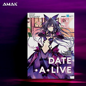 [Light Novel] Date A Live - Tập 15 - Mukuro Family - Amakbooks