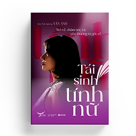 Tái Sinh Tính Nữ - Trở Về, Chăm Sóc Và Yêu Thương Từ Gốc Rễ - GIVER