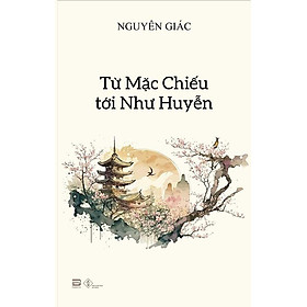 Từ Mặc Chiếu Tới Như Huyễn