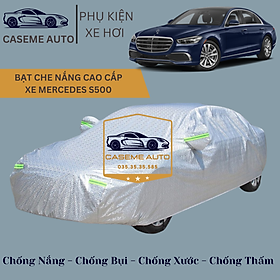 Bạt phủ xe ô tô tráng nhôm cao cấp dành cho xe MERCEDES S500 , 3 lớp chống nóng, chống thấm, chống bụi - Hàng Chính Hãng