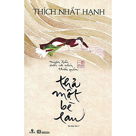 Thả Một Bè Lau - Thích Nhất Hạnh (PNB)