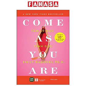 Sách - Come As You Are - Tâm Lý Học Tình Dục
