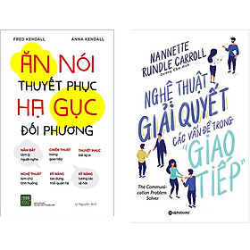 Combo 2 Cuốn Sách : Ăn Nói Thuyết Phục Hạ Gục Đối Phương + Nghệ Thuật Giải Quyết Các Vấn Đề Trong Giao Tiếp