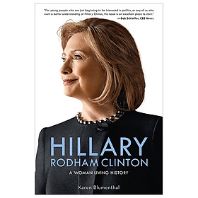 [Download Sách] Hillary Rodham Clinton: a Woman Living History