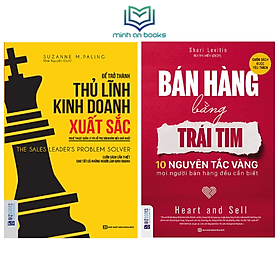 [Download Sách] Combo Bộ 2 Cuốn Kỹ Năng Làm Việc: Để Trở Thành Thủ Lĩnh Kinh Doanh Xuất Sắc + Bán Hàng Bằng Trái Tim - MinhAnBooks