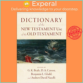 Sách - Dictionary of the New Testament Use of the Old Testament by Benjamin L. Gladd (UK edition, paperback)