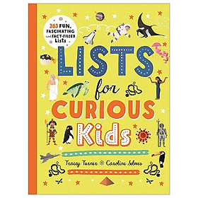 [Download Sách] Lists For Curious Kids: 263 Fun, Fascinating And Fact-Filled Lists (Curious Lists)