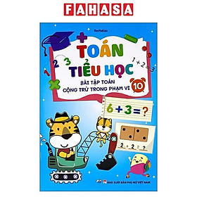 Sách - Toán Tiểu Học - Bài Tập Toán Cộng Trừ Trong Phạm Vi 10