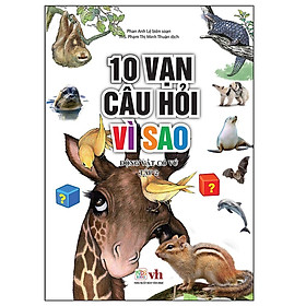 Sách - 10 Vạn Câu Hỏi Vì Sao – Động Vật Có Vú - Tập 2 - Chính Thông Book