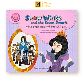 Cổ Tích Thế Giới Song Ngữ Anh - Việt: Snow White And The Seven Dwarfs - Nàng Bạch Tuyết Và Bảy Chú Lùn (Tái Bản 2019)