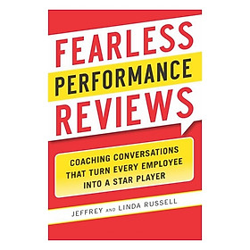 Hình ảnh sách Fearless Performance Reviews: Coaching Conversations that Turn Every Employee into a Star Player
