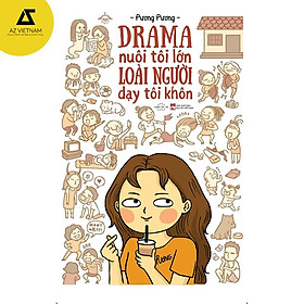 Hình ảnh Sách - Drama Nuôi Tôi Lớn Loài Người Dạy Tôi Khôn