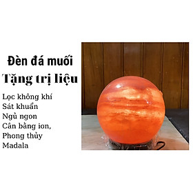 Mua Đèn đá muối Himalaya nhập khẩu hình cầu Mộc Thủy Tặng trị liệu