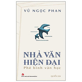 Sách - Nhà Văn Hiện Đại - Phê Bình Văn Học - Quyển Hai