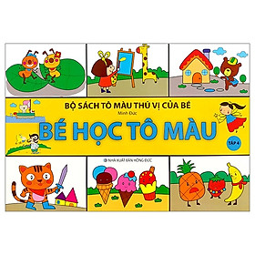 Bộ Sách Tô Màu Thú Vị Của Bé - Bé Học Tô Màu - Tập 4