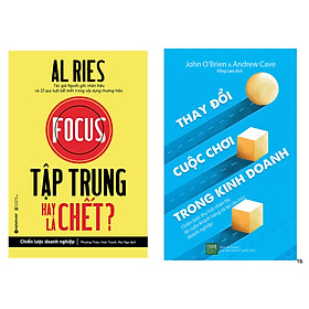 Combo 2 Cuốn: Tập Trung Hay Là Chết + Thay Đổi Cuộc Chơi Trong Kinh Doanh