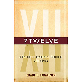 7Twelve: A Diversified Investment Portfolio with a Plan 