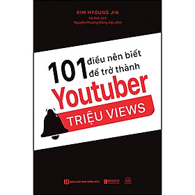 101 điều nên biết để trở thành Youtuber triệu views