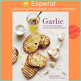 Sách - Garlic - More than 65 deliciously different ways to enjoy cooking with g by Jenny Linford (US edition, hardcover)
