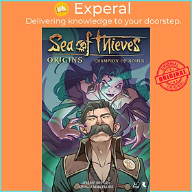 Sách - Sea of Thieves: Origins: Champion of Souls (Graphic N by Jeremy Whitley,Rhoald Marcellius (UK edition, paperback)