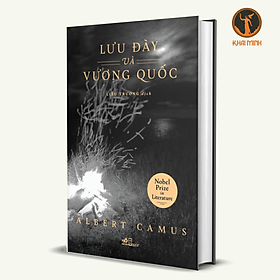 LƯU ĐÀY VÀ VƯƠNG QUỐC - Albert Camus - Liễu Trương dịch - (bìa cứng)