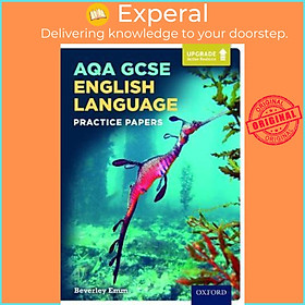Sách - AQA GCSE English Language Practice Papers : With all you need to know for by Beverley Emm (UK edition, paperback)