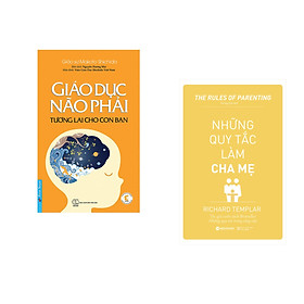 Combo 2 cuốn sách: Giáo Dục Não Phải – Tương Lai Cho Con Bạn + Những Quy Tắc Làm Cha Mẹ