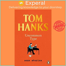 Sách - Uncommon Type : Some Stories by Tom Hanks (UK edition, paperback)