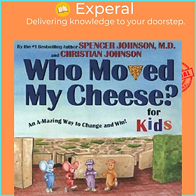 Sách - Who Moved My Cheese? : For Kids by Spencer Johnson