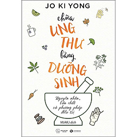 Chữa Ung Thư Bằng Phương Pháp Dưỡng Sinh