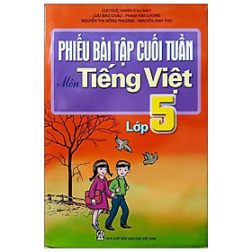 Sách Phiếu Bài Tập Cuối Tuần Môn Tiếng Việt Lớp 5