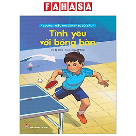 Gương Thiếu Nhi Làm Theo Lời Bác - Tình Yêu Với Bóng Bàn