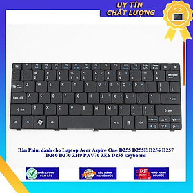 Bàn Phím dùng cho Laptop Acer Aspire One D255 D255E D256 D257 D260 D270 ZH9 PAV70 ZE6 D255 keyboard - MÀU ĐEN - Hàng Nhập Khẩu New Seal