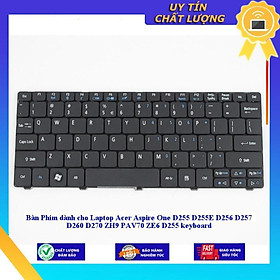 Bàn Phím dùng cho Laptop Acer Aspire One D255 D255E D256 D257 D260 D270 ZH9 PAV70 ZE6 D255 keyboard - Hàng Nhập Khẩu New Seal